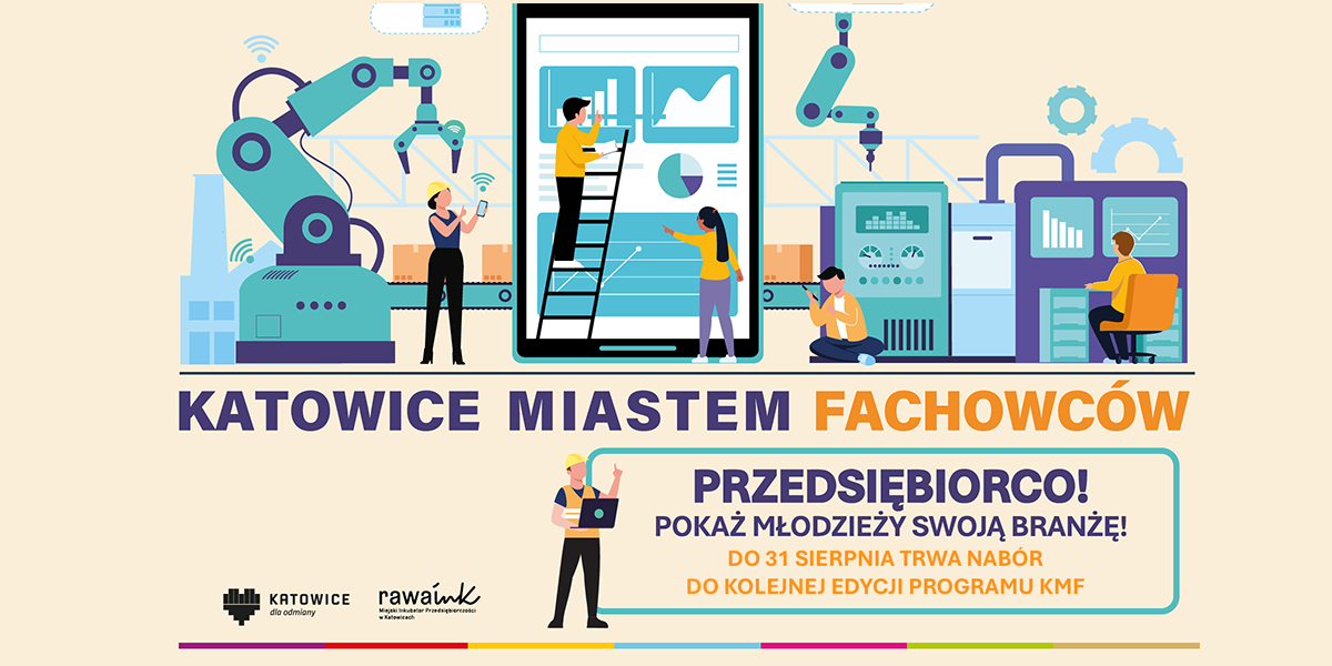 Już 17 sierpnia ruszy nabór do 8. edycji programu „Katowice Miastem Fachowców”