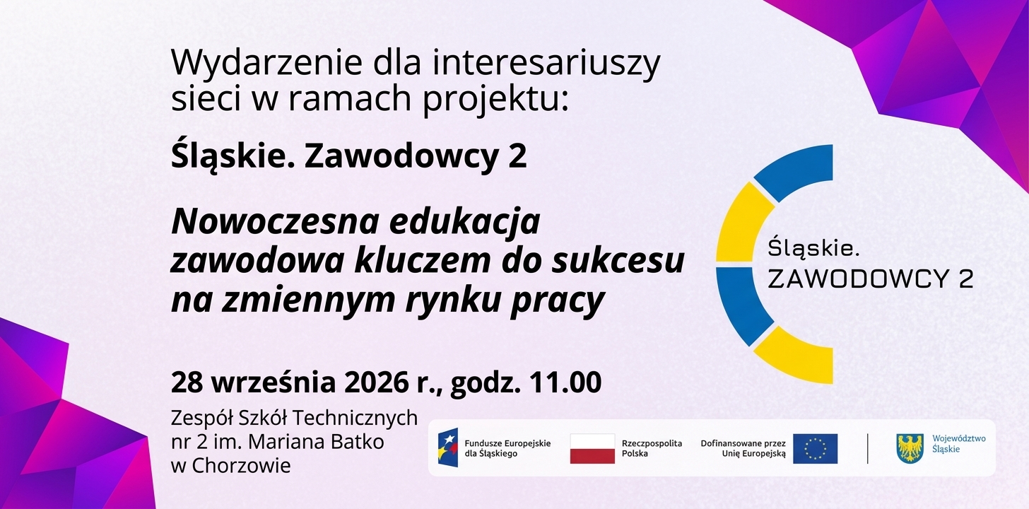 Start w karierę – szkoła, praca, przyszłość. Zaproszenie na konferencję w Chorzowie w ramach sieci współpracy w projekcie „Śląskie. Zawodowcy 2”