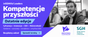 Kompetencje przyszłości potrzebne już dziś. Ostatnie edycje bezpłatnych ścieżek rozwoju z SGH i INDORO